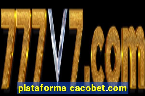 plataforma cacobet.com